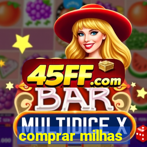 comprar milhas